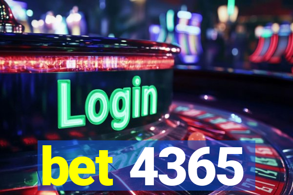 bet 4365